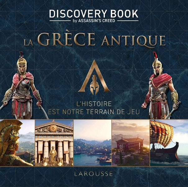 Assassin's Creed : discovery book ; la Grèce antique ; l'histoire est notre terrain de jeu