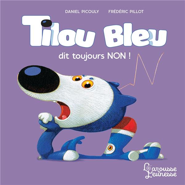 Tilou Bleu dit toujours NON !