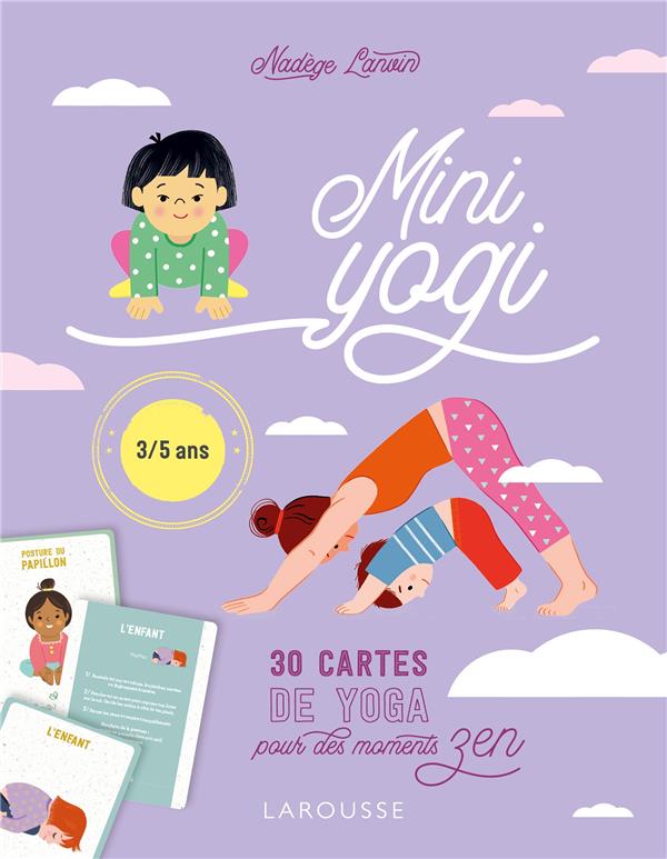 Mini yogi ; 30 cartes de yoga pour des moments zen