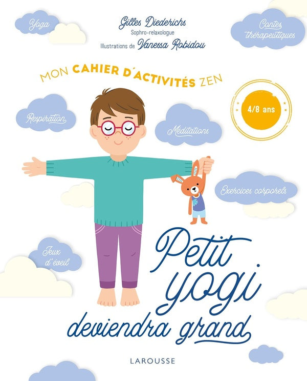 Petit yogi deviendra grand ; mon cahier d'activités zen