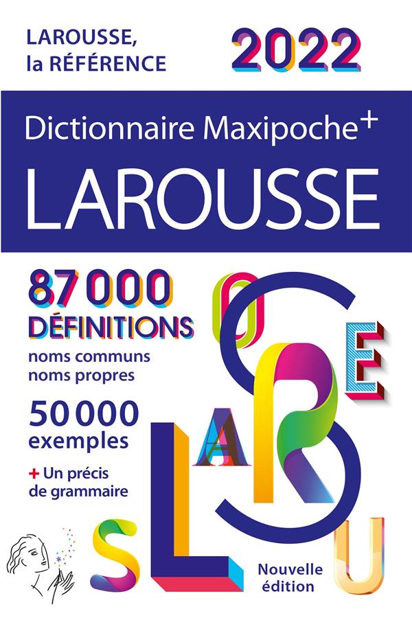 Dictionnaire maxipoche + Larousse (édition 2022)