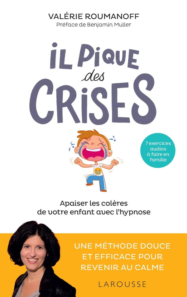 Il pique des crises : apaiser les colères de votre enfant avec l'hypnose