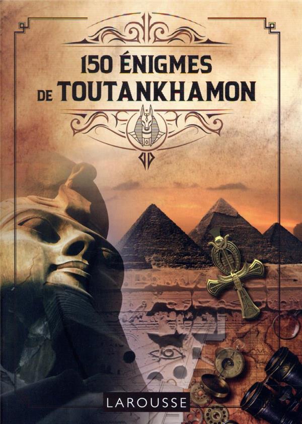 150 énigmes de Toutankhamon