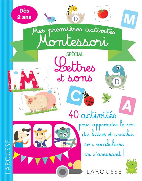 Mes premières activités Montessori ; lettres et sons