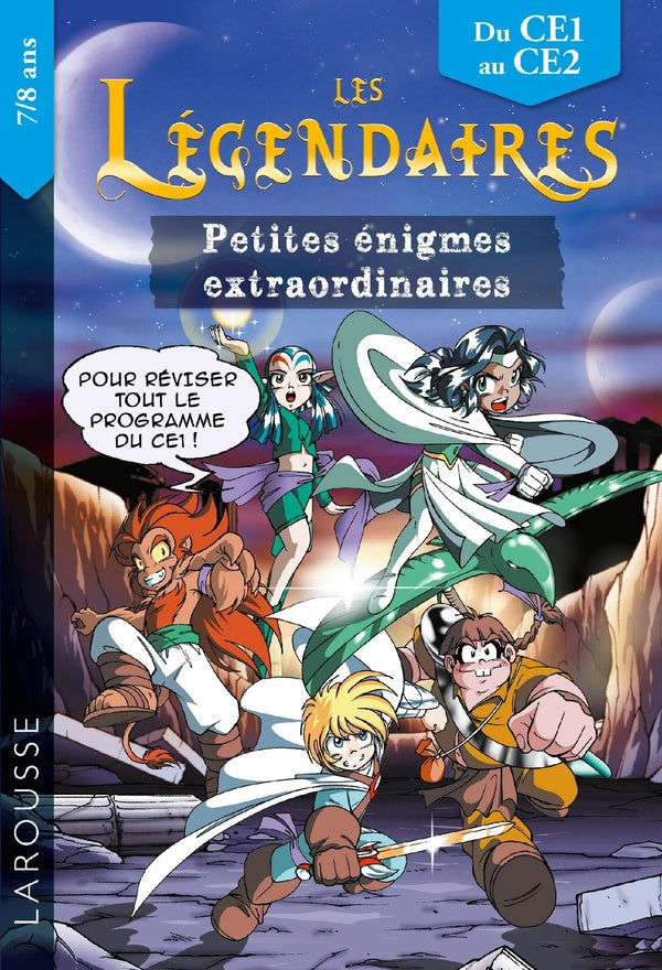 Les Légendaires : petites énigmes extraordinaires ; du CE1 au CE2