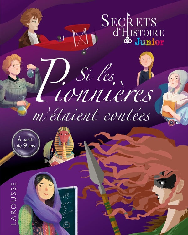 Secrets d'Histoire junior : secrets d'histoire junior ; si les pionnières m'étaient contées