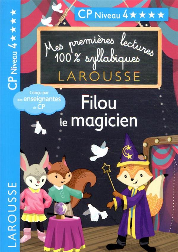Mes premières lectures 100% syllabiques : Filou le magicien
