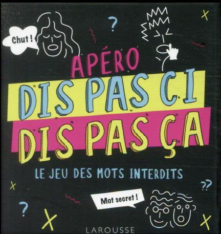Dis pas ci, dis pas ça !