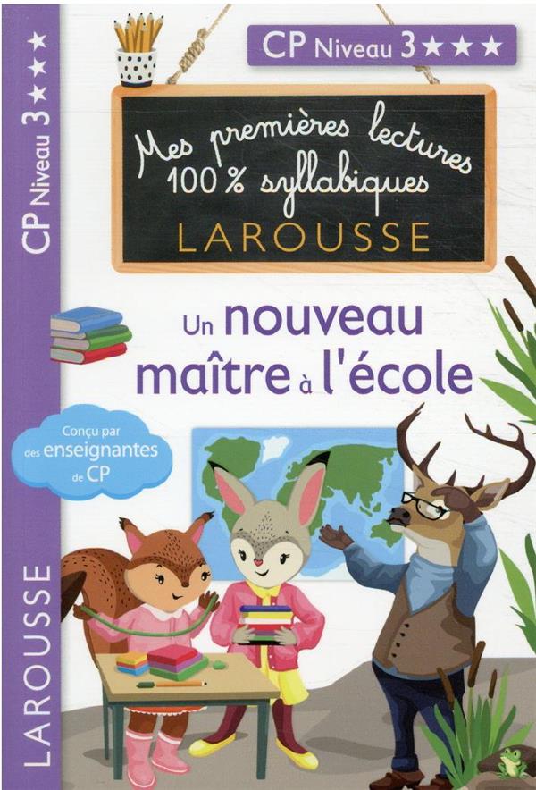 Mes premières lectures 100% syllabiques : un nouveau maître à l'école