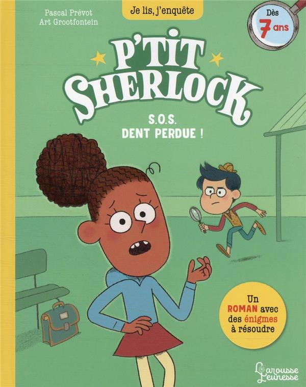 P'tit Sherlock : S.O.S. dent perdue !