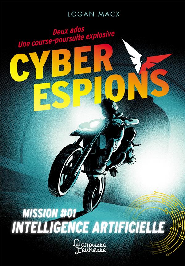 Cyberespions Tome 1 : Mission #01 : Intelligence artificielle