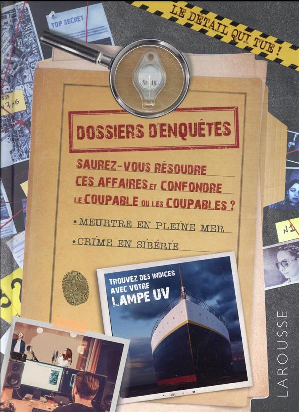 Le détail qui tue ! dossiers d'enquêtes