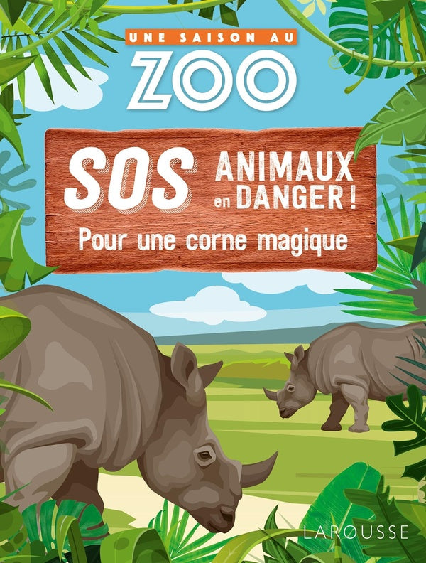 Une saison au zoo : SOS animaux en danger ! pour une corne magique