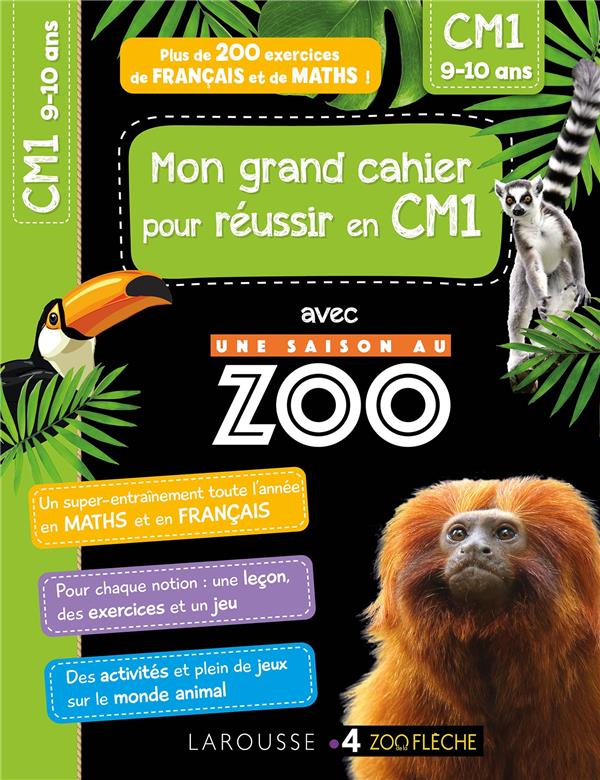 Une saison au zoo ; mon grand cahier pour réussir en CM1