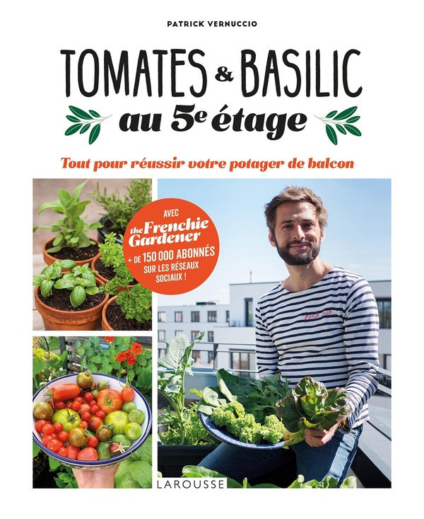 Tomates et basilic au 5ème étage : tout pour réussir votre potager de balcon