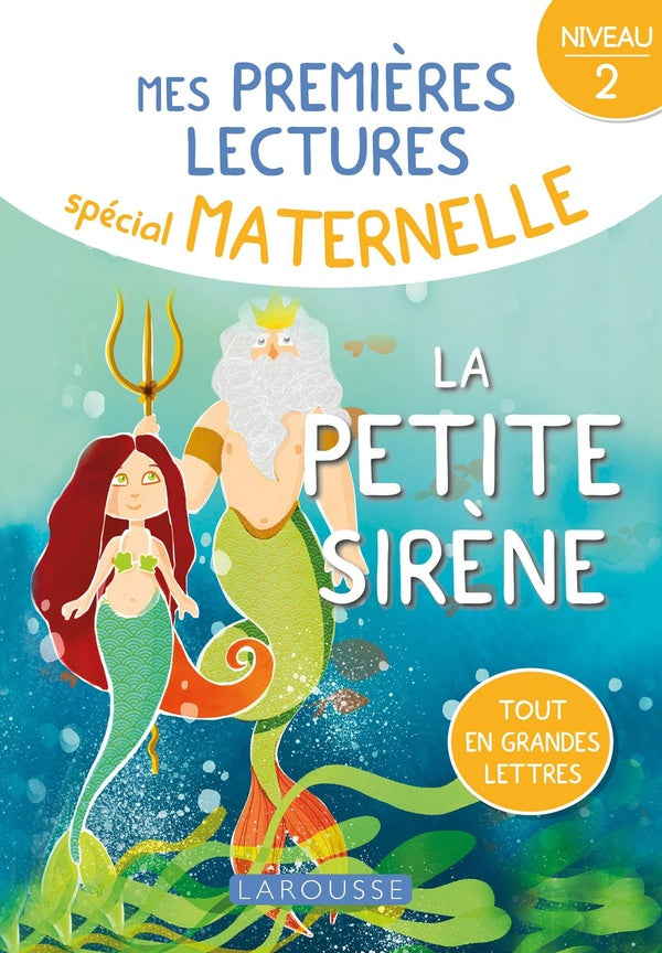 Mes premières lectures spécial maternelle ; la petite sirène ; niveau 2