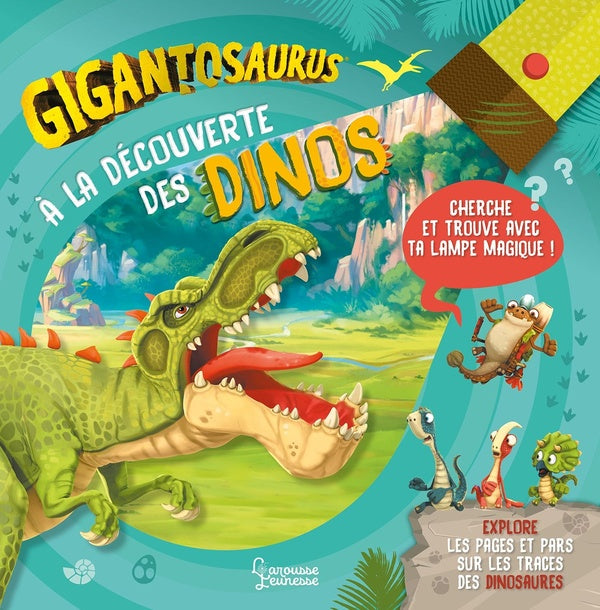 Gigantosaurus : à la découverte des dinos ; cherche et trouve avec ta lampe magique
