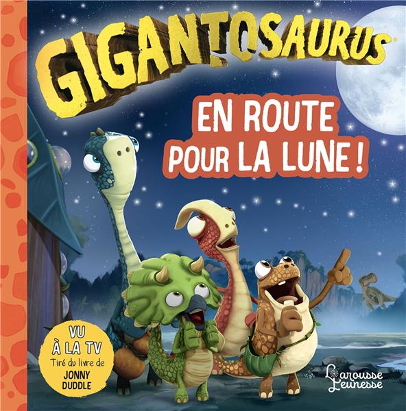 Gigantosaurus : en route pour la Lune !