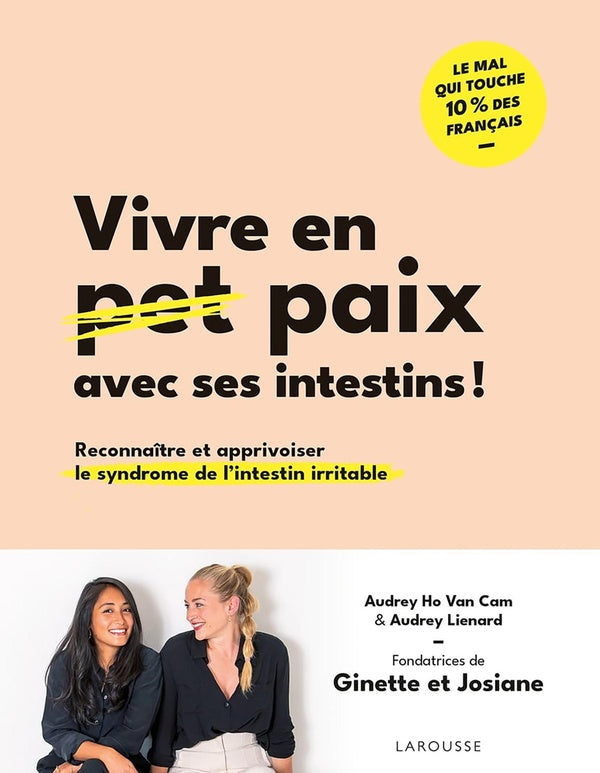 Vivre en paix avec ses intestins ! reconnaître et apprivoiser le syndrome de l'intestin irritable