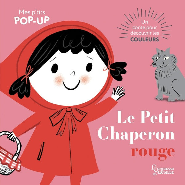 Mes p'tits pop-up : le Petit Chaperon Rouge