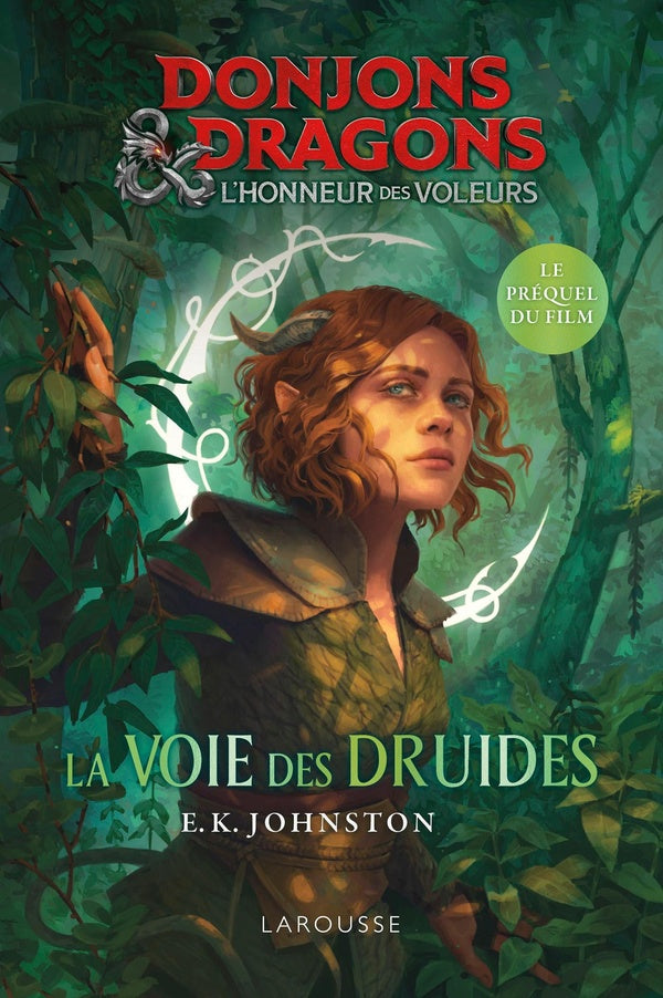 Donjons & dragons, l'honneur des voleurs : la voie des druides ; le prequel du film