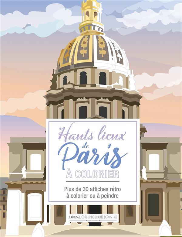 Hauts-lieux de Paris à colorier : plus de 30 affiches à colorier ou à peindre