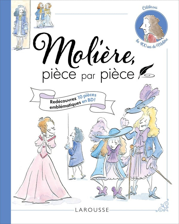 Molière pièce par pièce : redécouvrez 10 pièces emblématiques en BD !