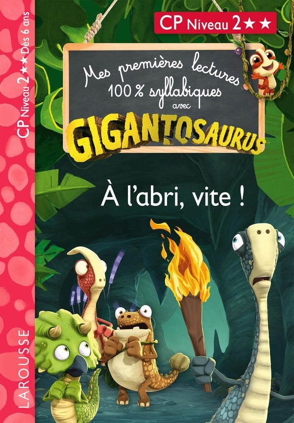 Mes premières lectures 100% syllabiques : Gigantosaurus ; à l'abri, vite ! ; CP