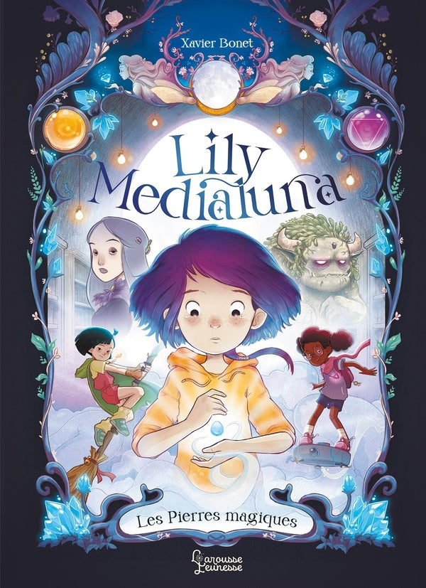 Lily Medialuna : les pierres magiques