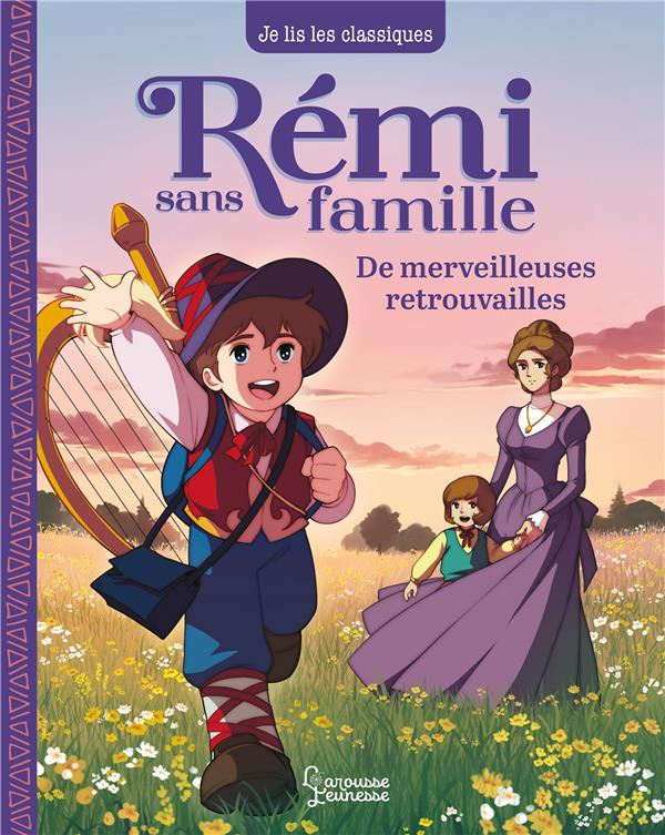 Rémi sans famille Tome 3 : de merveilleuses retrouvailles