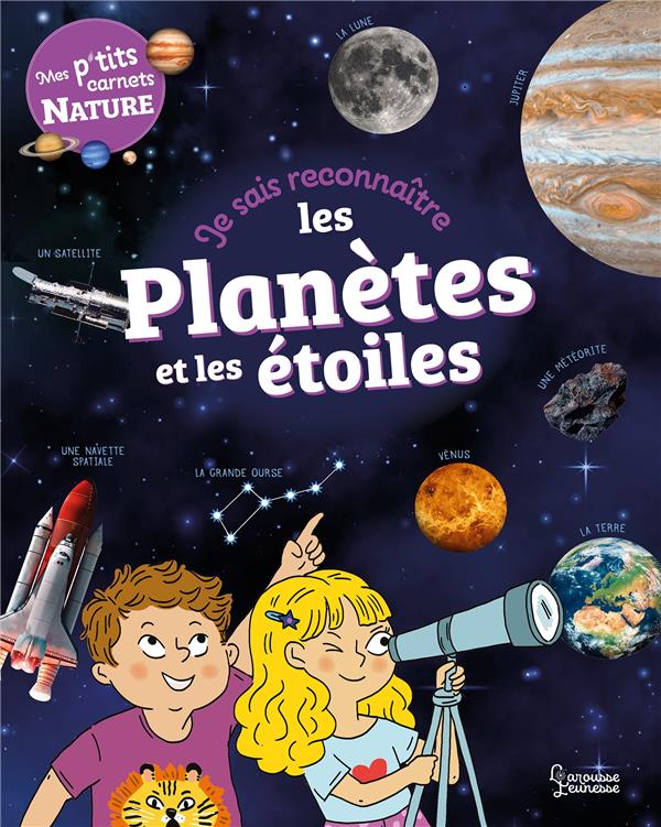 Mes p'tits carnets nature : je sais reconnaître les planètes et les étoiles
