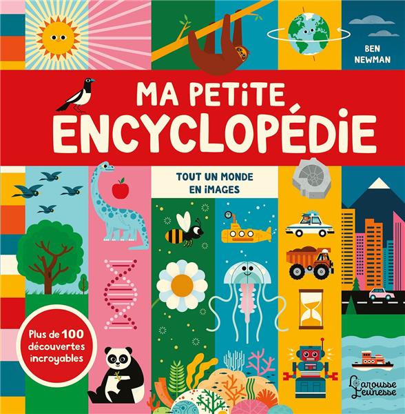 Ma petite encyclopédie : tout un monde en image