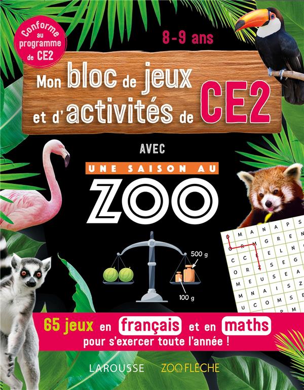 Une saison au zoo ; mon bloc de jeux et d'activités de CE2