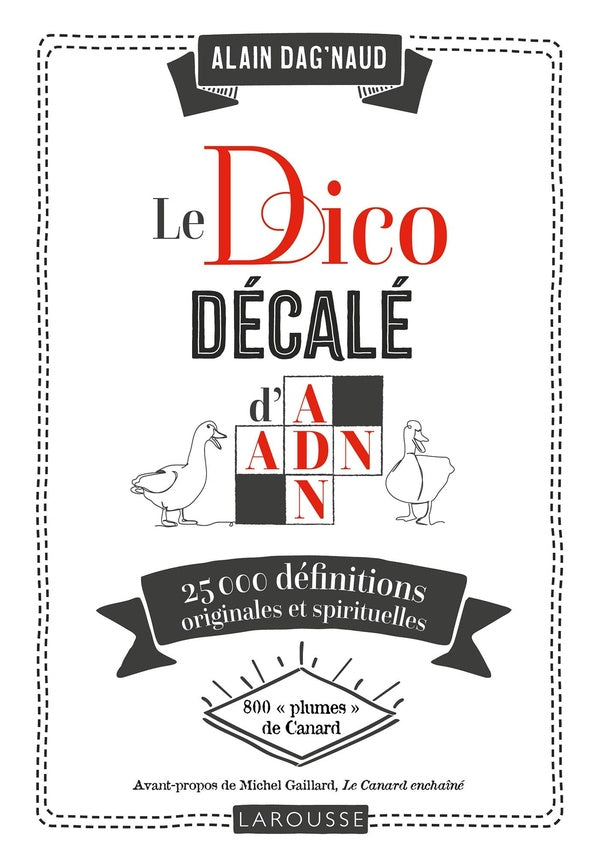 Le dico décalé d'ADN : 25000 définitions originales et spirituelles