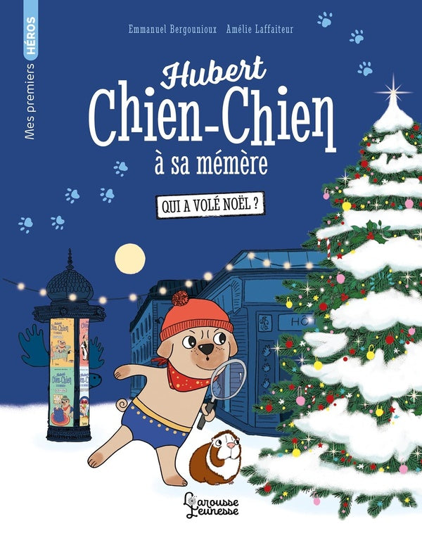 Hubert chien-chien à sa mémère : qui a volé Noël ?