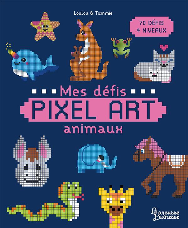 Mes défis Pixel Art : Animaux