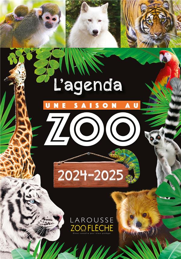 Une saison au zoo : L'agenda (édition 2024/2025)
