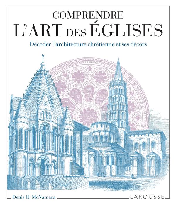 Comprendre l'art des églises : Décoder l'architecture chrétienne et ses décors