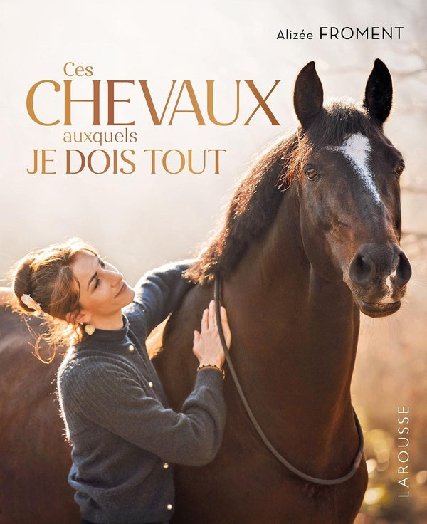 Ces chevaux auxquels je dois tout : Mon parcours de cavalière