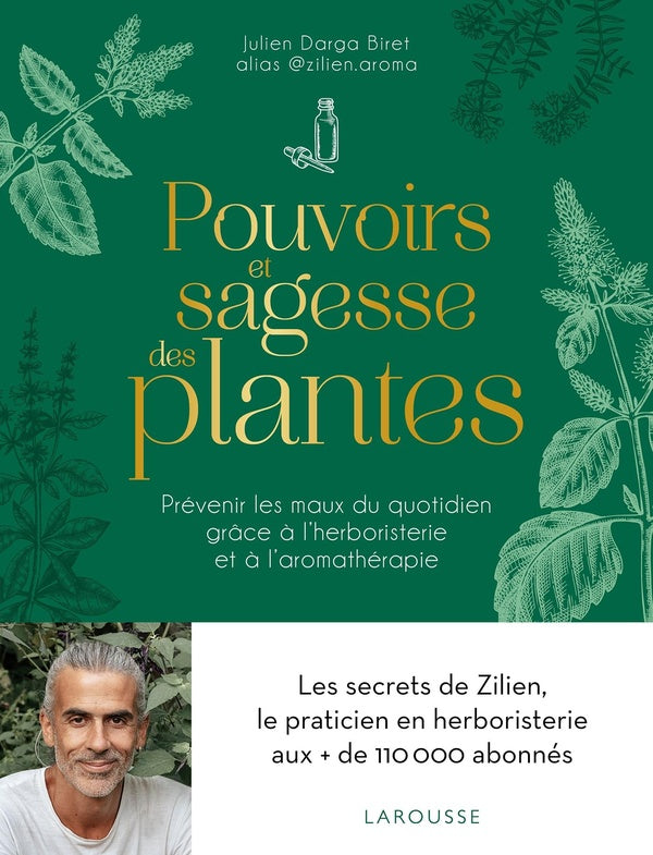 Pouvoirs et sagesse des plantes : Prévenir les maux du quotidien grâce à l'herboristerie et à l'aromathérapie