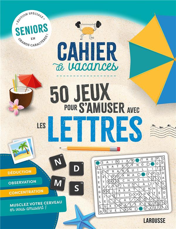 Cahier de vacances séniors ; 50 jeux pour s'amuser avec les lettres