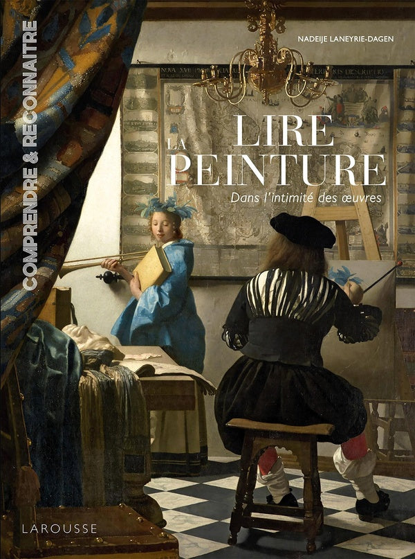 Lire la peinture : Dans l'intimité des oeuvres