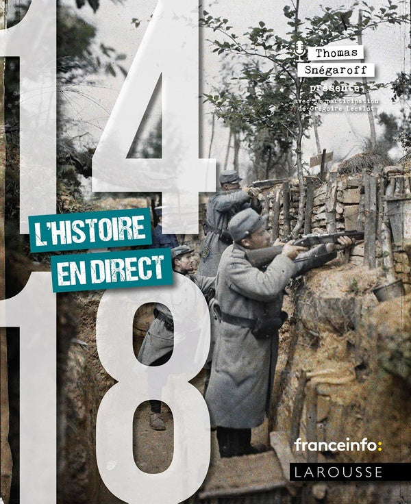 14/18 : L'histoire en direct