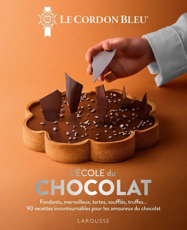 L'école du Chocolat : Fondants, merveilleux, tartes, soufflés, truffes... 90 recettes incontournables pour les amoureux du chocolat