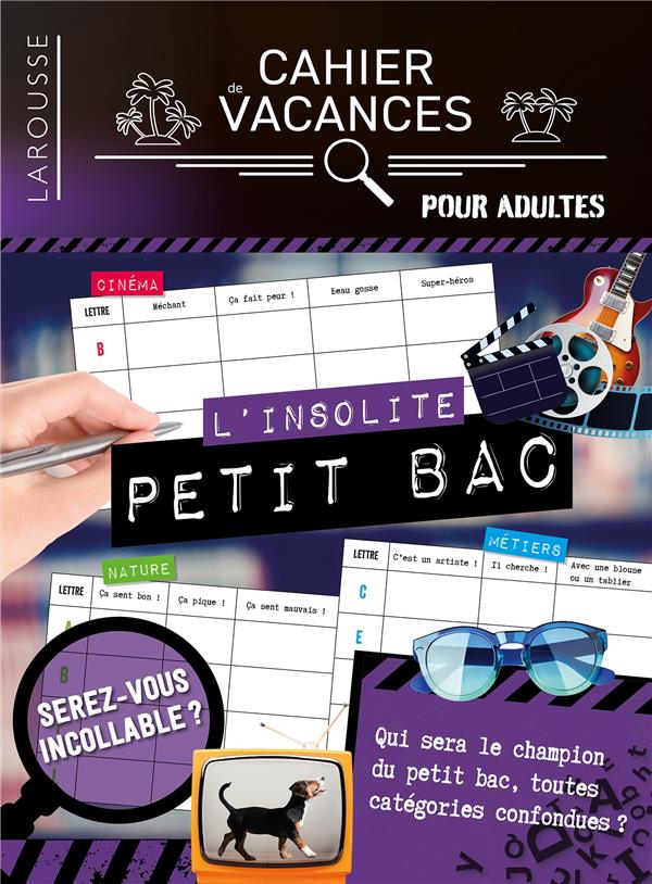 Cahier de vacances pour adultes ; L'insolite Petit bac
