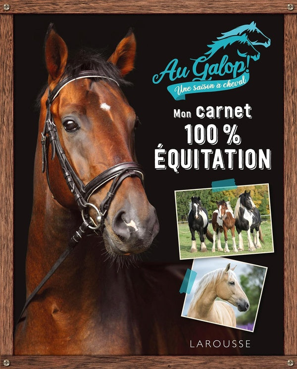 Mon carnet 100% équitation avec Au Galop, une saison à cheval