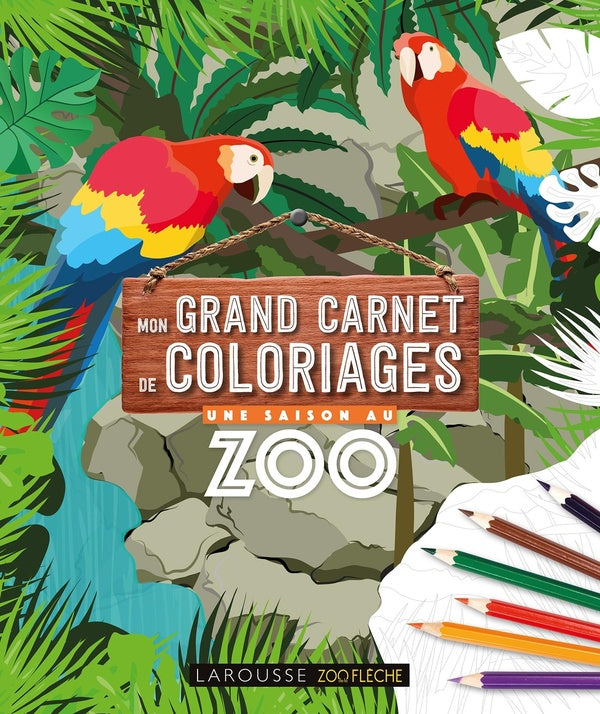 Une saison au zoo : Mon grand carnet de coloriages
