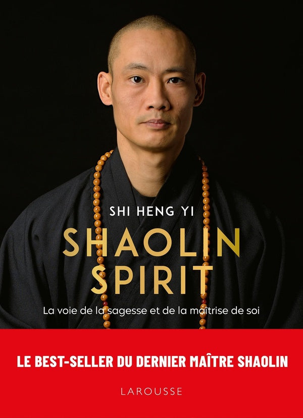 Shaolin Spirit : La voie de la sagesse et de la maîtrise de soi