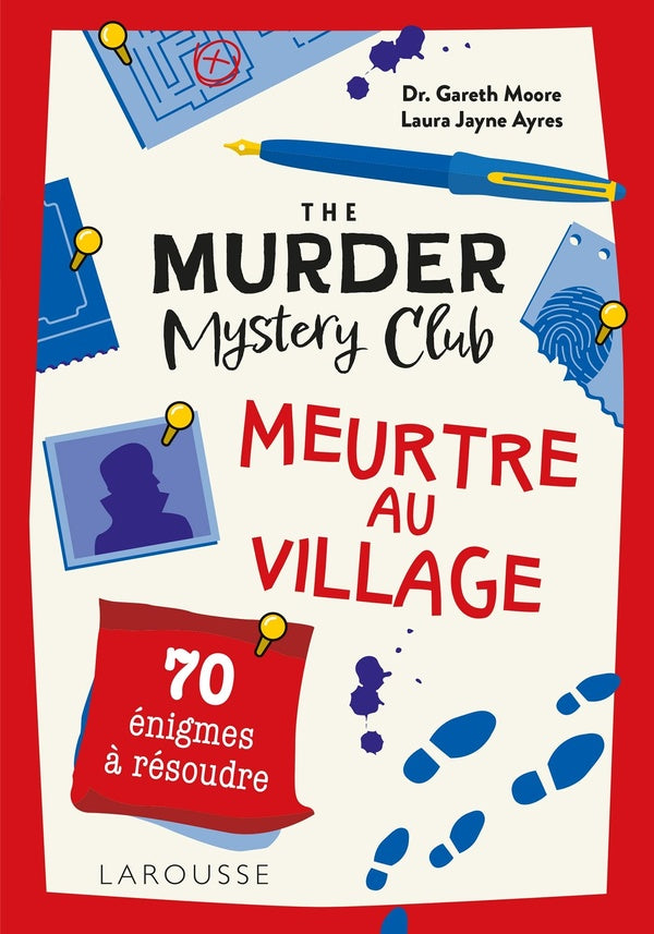 The murder mystery club : Meurtre au village ; 70 énigmes à résoudre