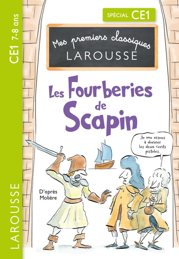 Mes premiers classiques Larousse : CE1 ; Les Fourberies de Scapin